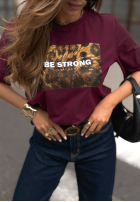 Tričko z nadrukiem Be Strong bordová